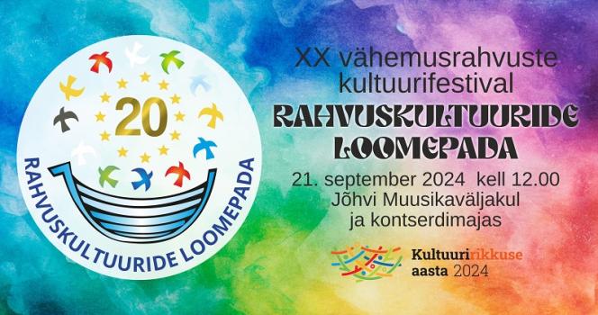 XX vähemusrahvuste festival RAHVUSKULTUURIDE LOOMEPADA  21. septembril 2024 kell 12.00 Jõhvi Muusikaväljakul ja kontserdimajas