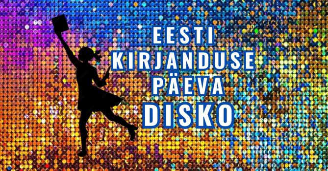 Eesti Kirjanduse päeva disko